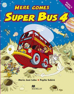 Here Comes Super Bus 4 - Pupil's Book - Lobo, Maria Jose, and Subira, Pepita