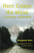 Here Comes the Moon: A Country Collection