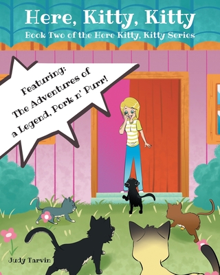 Here, Kitty, Kitty: Book Two of the Here Kitty, Kitty Series - Tarvin, Judy