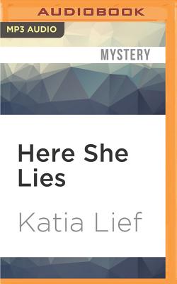 Here She Lies - Lief, Katia, and Friedman, Renata (Read by)