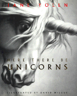 Here There Be Unicorns - Yolen, Jane