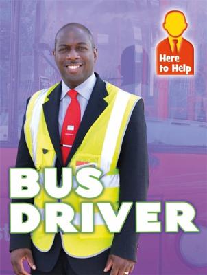 Here to Help: Bus Driver - Phillips, Hannah