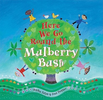 Here We Go Round the Mulberry - 
