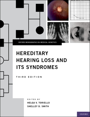 Hereditary Hearing Loss and Its Syndromes - Toriello, Helga V (Editor), and Smith, Shelley D (Editor)