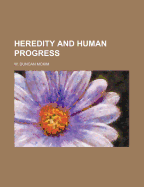 Heredity and Human Progress