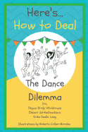 Here's How To Deal: The Dance Dilemma