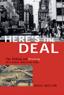 Here's the Deal: The Making and Breaking of a Great American City