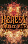 Heresy - Jacob, Charlee