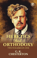 Heretics and Orthodoxy: Two Volumes in One