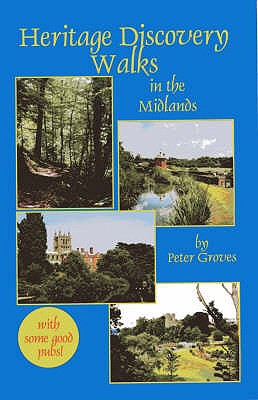 Heritage Discovery Walks in the Midlands - Groves, Peter