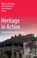 Heritage in Action: Making the Past in the Present