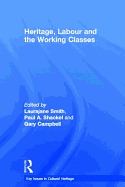 Heritage, Labour and the Working Classes