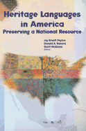 Heritage Languages in America: Preserving a National Resource - Peyton, Joy Kreeft (Editor), and Ranard, Donald A (Editor), and McGinnis, Scott (Editor)