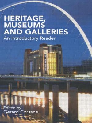Heritage, Museums and Galleries: An Introductory Reader - Corsane, Gerard (Editor)