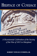 Heritage of Courage: A Bicentennial Celebration of the Society of the War of 1812
