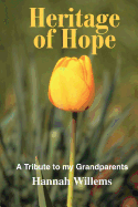 Heritage of Hope: A Tribute to My Grandparents