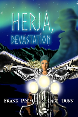 Herja, Devastation - Prem, Frank, and Dunn, Cage