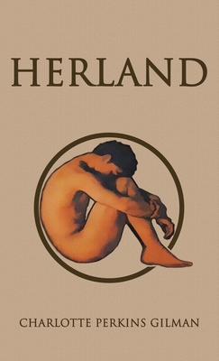 Herland - Gilman, Charlotte Perkins