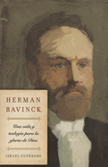 Herman Bavinck: Una Vida Y Teologa Para La Gloria de Dios