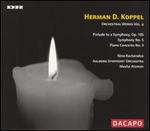 Herman D. Koppel: Orchestral Works, Vol. 4