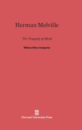 Herman Melville: The Tragedy of Mind