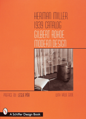 Herman Miller 1939 Catalog: Gilbert Rohde Modern Design - Pina, Leslie