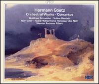 Hermann Goetz: Orchestral Works; Concertos - Gottfried Schneider (violin); Stephanie Stiller (soprano); Volker Banfield (piano); NDR Chorus (choir, chorus);...