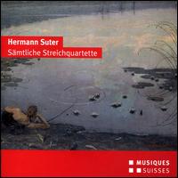 Hermann Suter: Smtliche Streichquartette - BeethovenQuartett