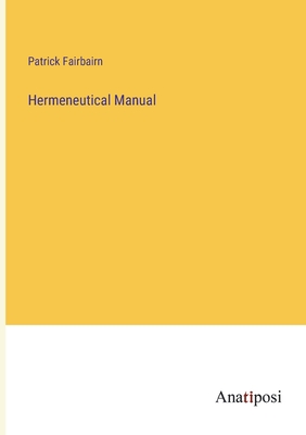 Hermeneutical Manual - Fairbairn, Patrick