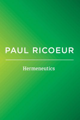 Hermeneutics: Writings and Lectures - Ricoeur, Paul