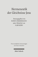 Hermeneutik Der Gleichnisse Jesu: Methodische Neuansatze Zum Verstehen Urchristlicher Parabeltexte - Zimmermann, Ruben (Editor), and Kern, Gabi