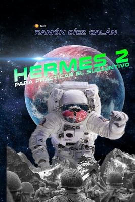 Hermes 2: Para Practicar El Subjuntivo - Diez Galan, Ramon