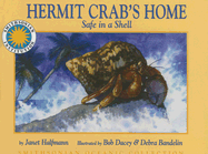 Hermit Crab's Home: Safe in a Shell - Halfmann, Janet