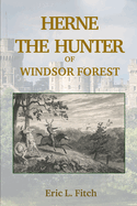 Herne The Hunter: Of Windsor Forest