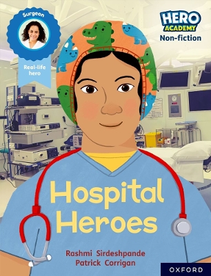 Hero Academy Non-fiction: Oxford Reading Level 8, Book Band Purple: Hospital Heroes - Sirdeshpande, Rashmi