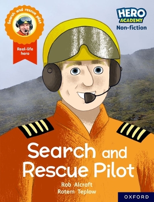 Hero Academy Non-fiction: Oxford Reading Level 8, Book Band Purple: Search and Rescue Pilot - Alcraft, Rob