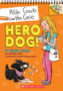 Hero Dog!: A Branches Book (Hilde Cracks the Case #1): Volume 1