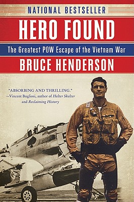 Hero Found: The Greatest POW Escape of the Vietnam War - Henderson, Bruce