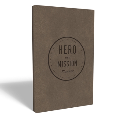 Hero on a Mission Guided Planner - Miller, Donald