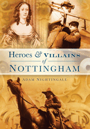 Heroes and Villains of Nottingham