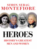 Heroes: History's Greatest Men and Women