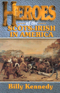 Heroes of the Scots-Irish