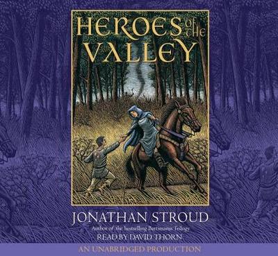 Heroes of the Valley - Stroud, Jonathan, and Thorn, David (Read by)