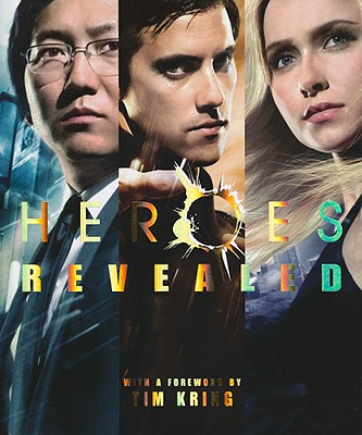 Heroes Revealed - Goldman, Michael, Professor, Ma, and Kring, Tim (Foreword by)