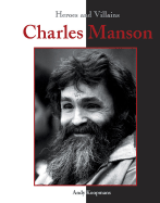 Heroes & Villains: Charles Manson