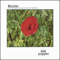 Heroine: The Wild Poppies Complete Collection (1986-1989) - The Wild Poppies