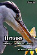 Herons: Nature's Voracious Eaters