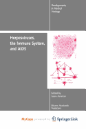 Herpesviruses, the Immune System, and AIDS - Becker, Yechiel (Editor), and Aurelian, Laure (Editor)