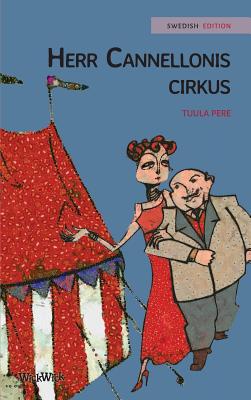 Herr Cannellonis cirkus: Swedish Edition of Mr. Cannelloni's Circus - Pere, Tuula, and Wahlstrm, Mai-Le (Translated by)