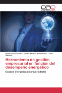 Herramienta de Gestion Empresarial En Funcion del Desempeno Energetico